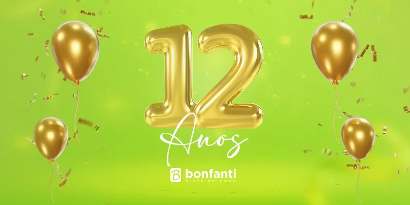 12 anos de Bonfanti Distribuidora
